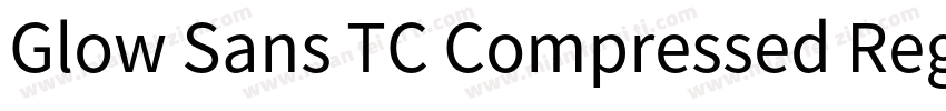 Glow Sans TC Compressed Regular字体转换